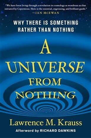 «A Universe from Nothing».