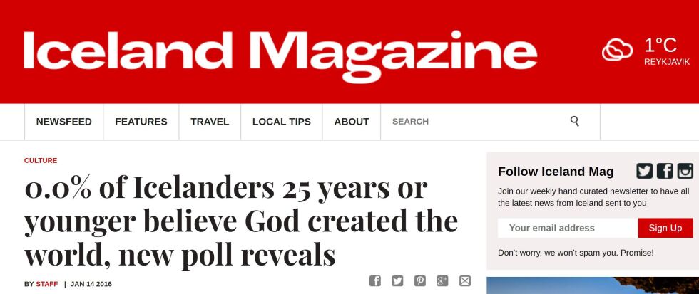 0 % av islendere under 25 år tror Gud skapte verden, skal vi tro Iceland Magazine og undersøkelsen de refererer. Men skal vi egentlig det?