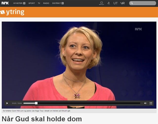Gunn Hild Lem har nylig vært i debatt på NRK om helvete. Motdebattant var pastor Jan Aage Torp. Se debatten her.

Les også Lems kronikk "I helvete heller" på NRK Ytring.
