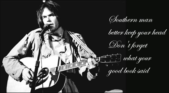 Selv om Neil Youngs klassiker "Southern Man" handler om slavehandel og rasisme, har The Humanist valgt å utstyre historien med et sitat fra den kjente sangen.
