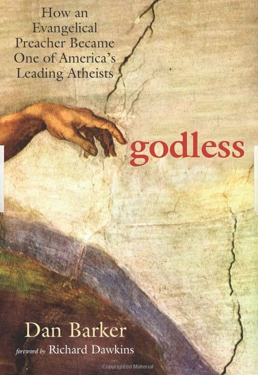 I boka Godless forteller Dan Barker om sin ferd fra presteyrket til "en av Amerikas ledende ateister".