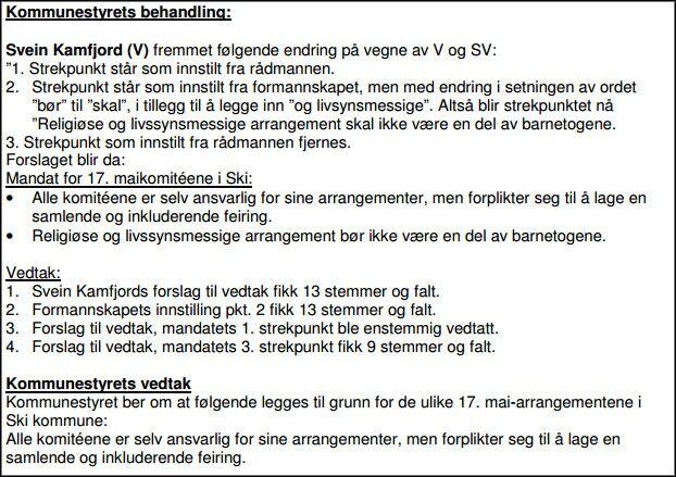 Forslaget fra Venstre og SV falt. Dermed er det fortsatt fritt fram for gudstjeneste midt i 17. mai-toget i Ski kommune. Mer detaljer på side 7 i dette dokumentet.