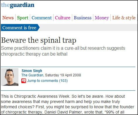 Simon Singh ble saksøkt av den britiske kiropraktorforeningen for denne kommentaren i The Guardian 19. april 2008. Det slo ikke særlig heldig ut for dem.