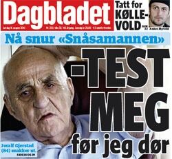 "Test meg før jeg dør", var meldingen i Dagbladet på lørdag...