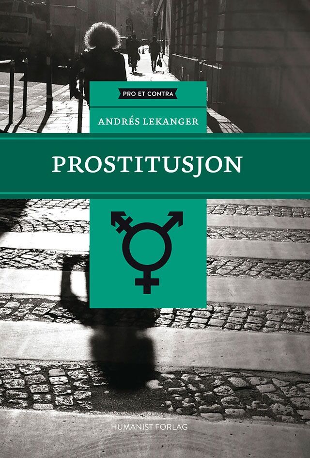 Boka Prostitusjon er nå i salg på Humanist Forlag.