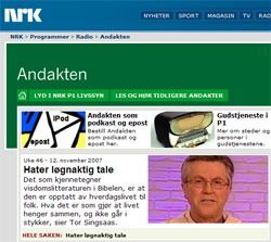 Helt siden oppstarten har NRK sendt andakt med kristen forkynnelse hver morgen. Det er fortsatt uklart om det er i denne programposten de andre skal slippe til, eller om morgenandakten fortsatt skal forbeholdes kristendommen.