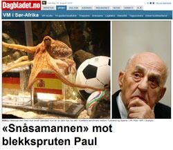 At Snåsamannen ikke er ufeilbarlig fikk vi et eksempel på i sommer. Joralf Gjerstad trodde Tyskland kom til å vinne fotball-VM, men måtte se seg slått av blekkspruten Paul.