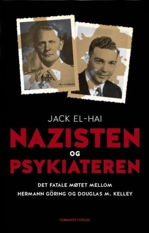 Nazisten og psykiateren. det fatale møtet mellom Herman Göring og Douglas M.Kelly, Humanist forlag 2014.