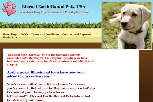 Eternal Earth-Bound Pets tar 135 dollar for en tiårskontrakt. Etterspørselen har økt etter at profetiet om dommedag 21. mai ble kjent. I enkelte stater tilbyr de også å ta seg av hester, kameler, lamaer og esler.