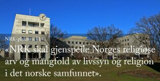 Forplikter denne formuleringen NRK til å forkynne kristendom?