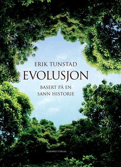 Evolusjon. Basert på en sann historie er utgitt på Humanist forlag og lanseres i morgen 26. februar på Litteraturhuset.