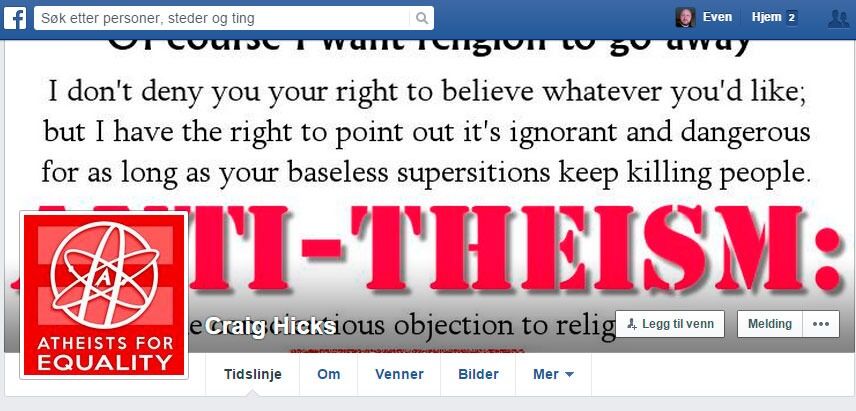 Øverst på Facebook-sida markerer drapsmannen seg som anti-teist, som også er for religionsfrihet. Det presiseres at anti-teisme er er samvittighetshandling ettersom grunnløs overtro dreper folk, slik Craig Hicks, som nå selv har blitt drapsmann, ser det.