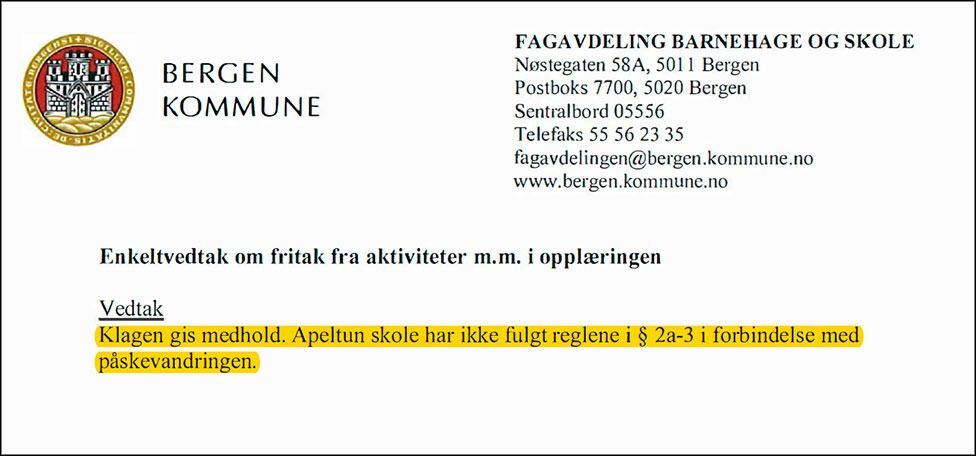 Det var feil å arrangere påskevandring i KRLE-faget uten fritaksrett. Men hvis man legger opp til fritak er det helt ok, mener Bergen kommune.