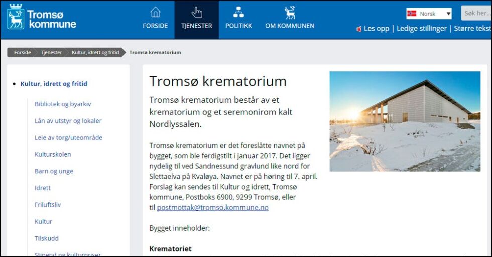Kommunen har valgt å kalle det Tromsø krematorium, men navnet er ikke endelig bestemt ennå.