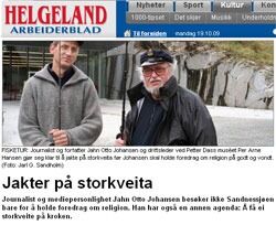 Etter at Jahn Otto Johansen har snakket med Helgeland Arbeiderblad om "jakten på storkveita", avlegger han Human-Etisk Forbund en liten visitt. Les hele artikkelen.