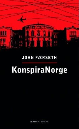 Omslaget på KonspiraNorge prydes av stortingsbygningen med truende chemtrails over. Les mer om boka hos Humanist forlag.