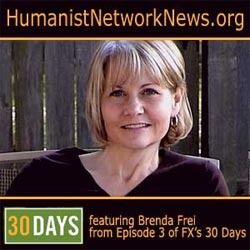 Den amerikanske humanistiske podcasten Humanist Network News har intervjuet ateisten og humanisten Brenda Frei som bodde 30 dager sammen et evangelisk kristent ektepar.