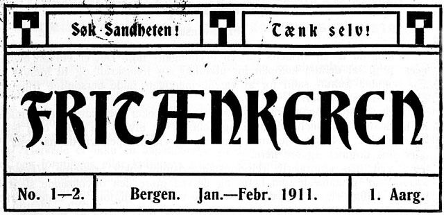 For hundre år siden kom første utgave av fritenkerbladet Fritænkeren ut i Bergen.